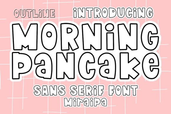 Morning Pancake: A Font That Brings the Morning to Your Pages